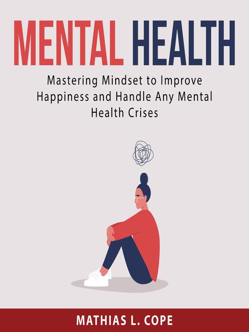 Title details for Mental Health by Mathias L. Cope - Available